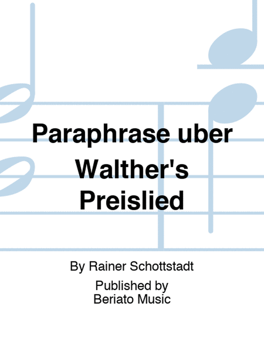 Paraphrase über Walther's Preislied