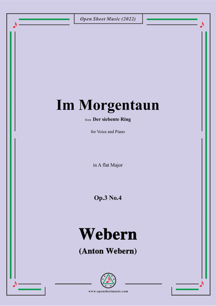 Webern-Im Morgentaun,Op.3 No.4,in A flat Major image number null