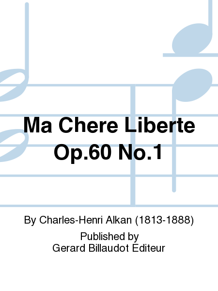 Ma Chere Liberte Op. 60, No. 1