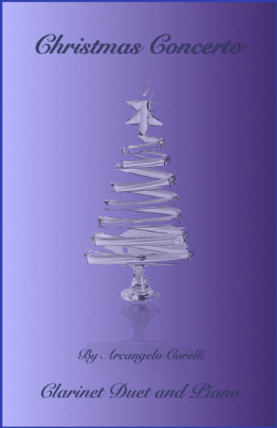 Christmas Concerto, Allegro, by Corelli; for Clarinet Duet or Solo, with optional Piano