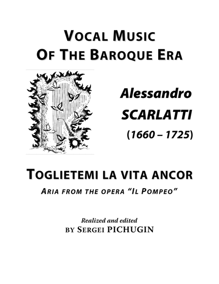 SCARLATTI Alessandro: Toglietemi la vita ancor, aria from the opera "Il Pompeo", arranged for Voice image number null