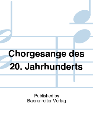 Chorgesänge des 20. Jahrhunderts