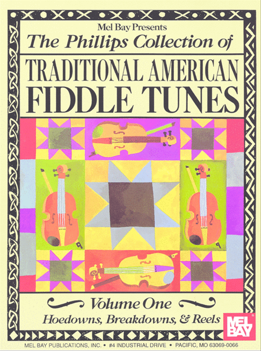 The Phillips Collection of Traditional American Fiddle Tunes Volume 1