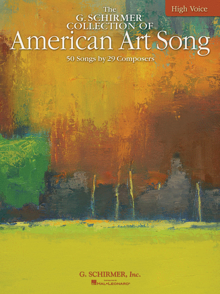 The G. Schirmer Collection of American Art Song-50 Songs by 29 Composers