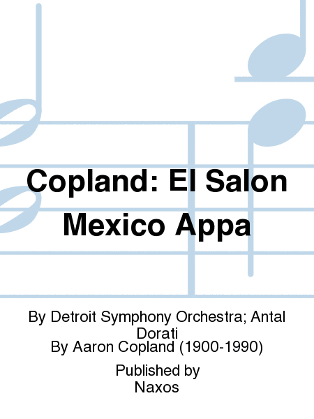 Copland: El Salon Mexico Appa