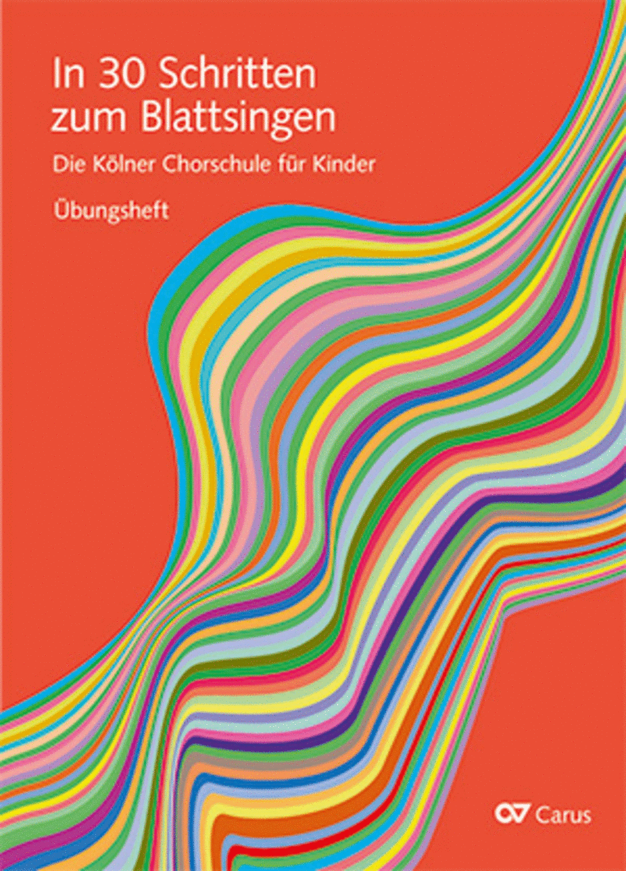In 30 Schritten zum Blattsingen. Kolner Chorschule