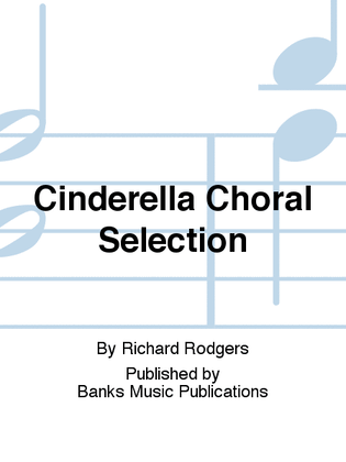 Cinderella Choral Selection