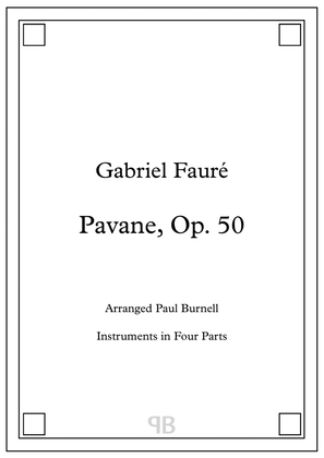 Pavane, Op. 50, arranged for instruments in four parts