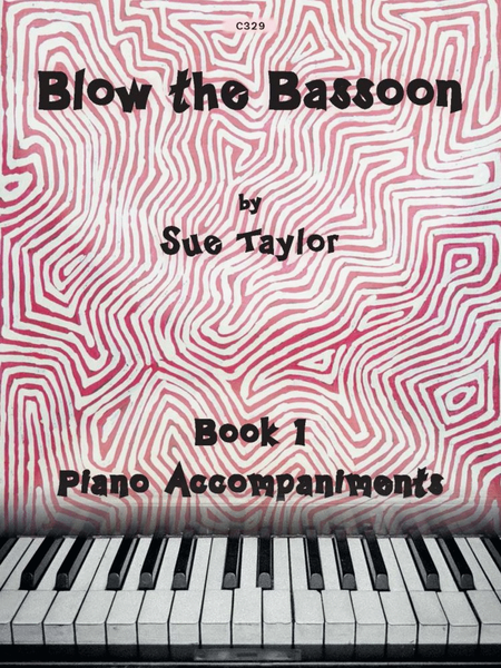Blow the Bassoon. Book 1 - Piano Accompaniments