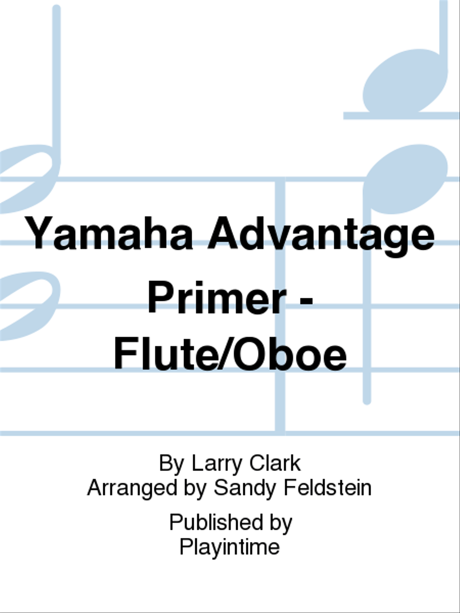 Yamaha Advantage Primer - Flute/Oboe