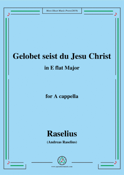 Raselius-Gelobet seist du Jesu Christ,in E flat Major,for A cappella image number null