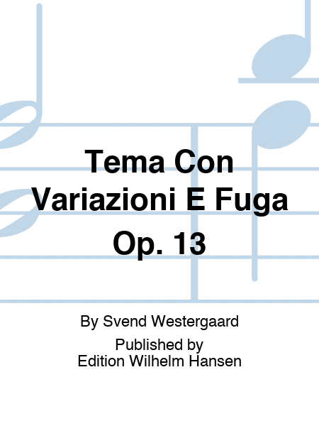 Tema Con Variazioni E Fuga Op. 13