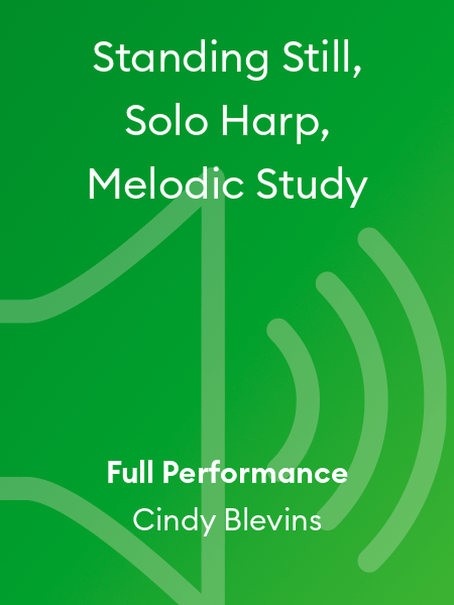Standing Still, Solo Harp, Melodic Study