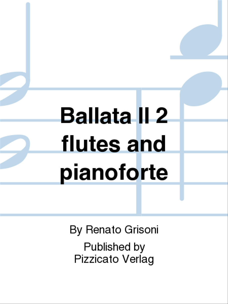 Ballata II 2 flutes and pianoforte Flute Duet scores gallery preview page 1