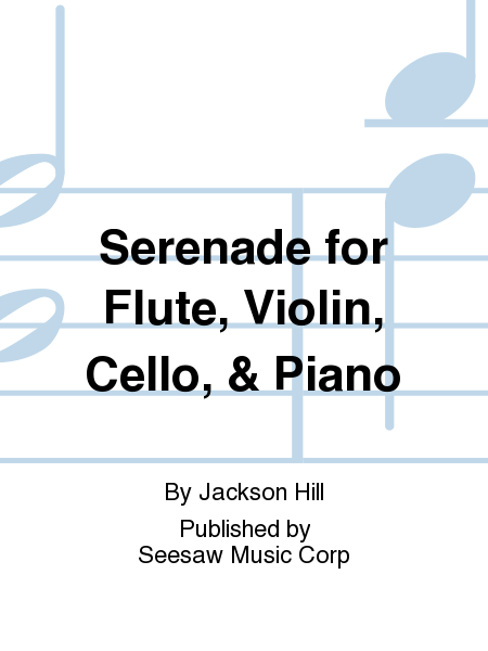 Serenade for Flute, Violin, Cello, & Piano