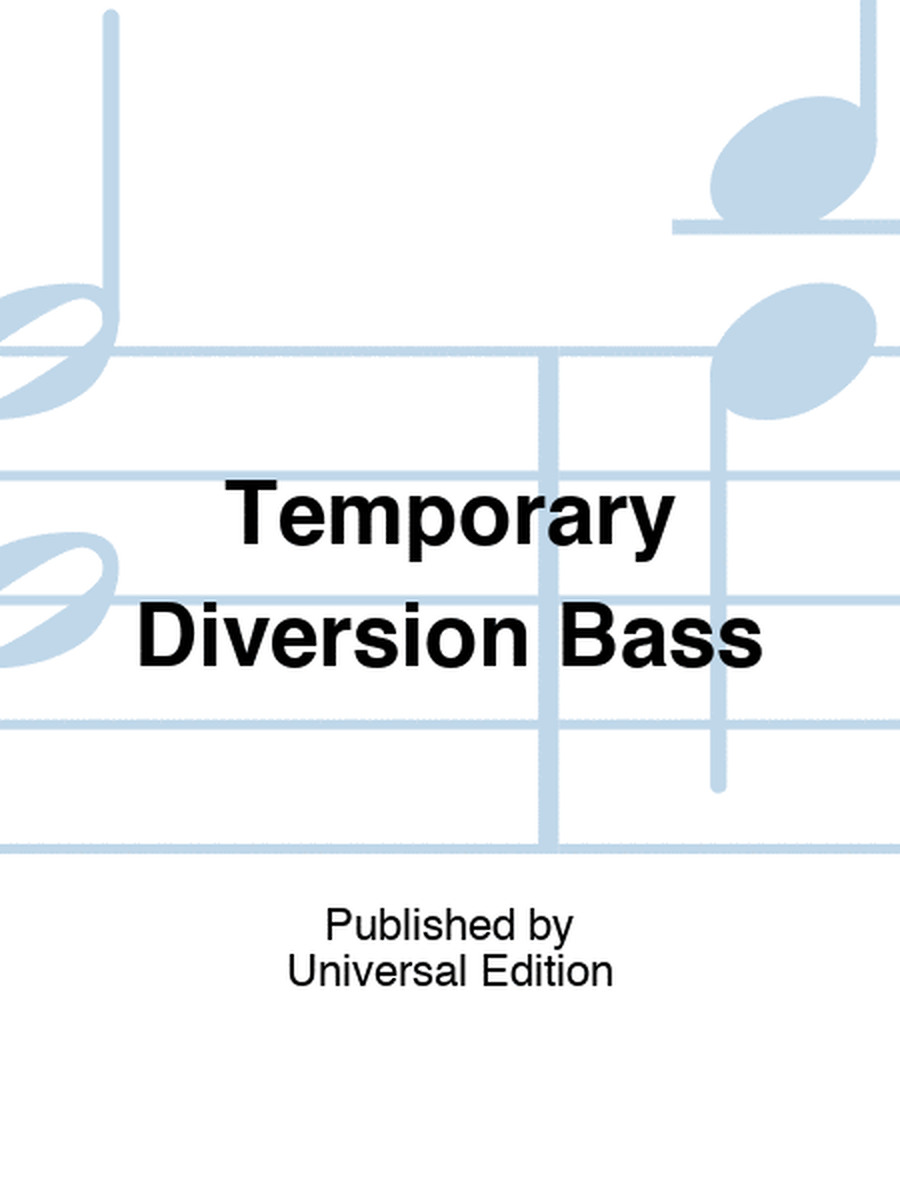 Temporary Diversion Bass