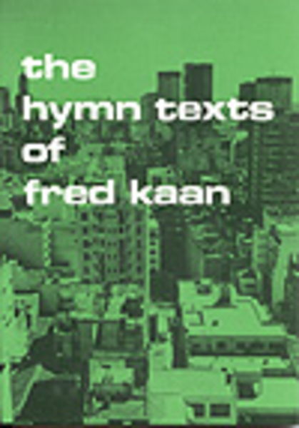 The Hymn Texts of Fred Kaan