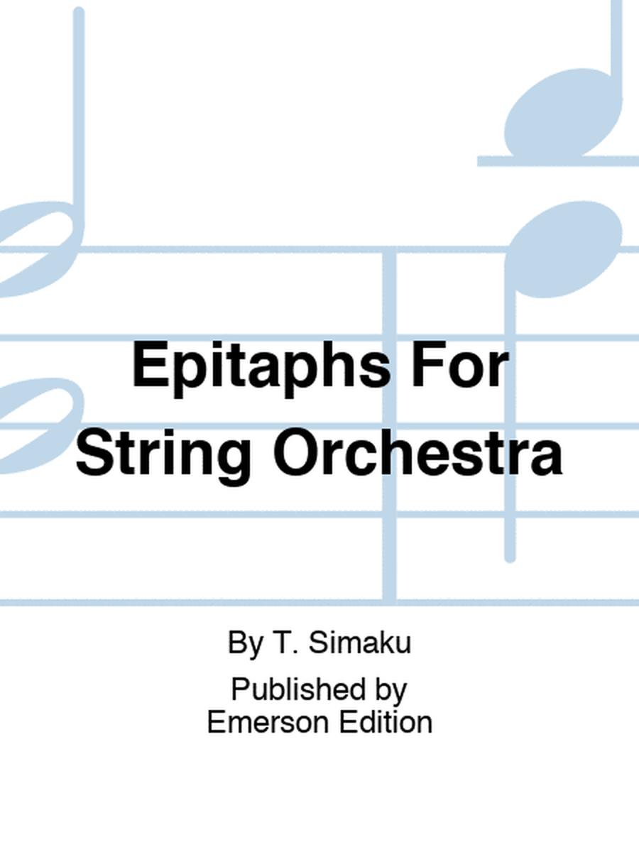 Epitaphs For String Orchestra