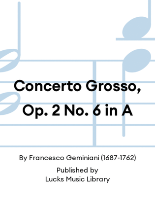 Book cover for Concerto Grosso, Op. 2 No. 6 in A