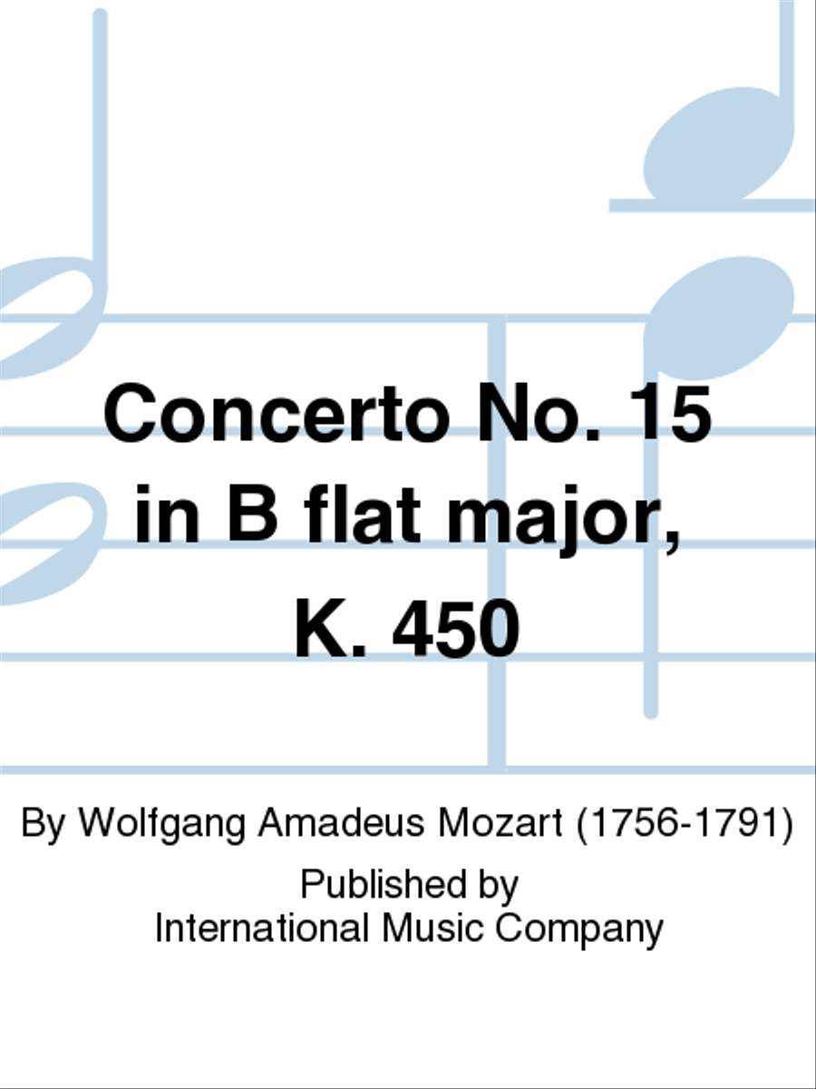 Concerto No. 15 In B Flat Major, K. 450