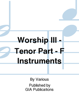 Worship, Third Edition - Tenor Part, F Instruments