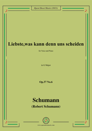 Schumann-Liebste,was kann denn uns scheiden,Op.37 No.6,in G Major,for Voice and Piano
