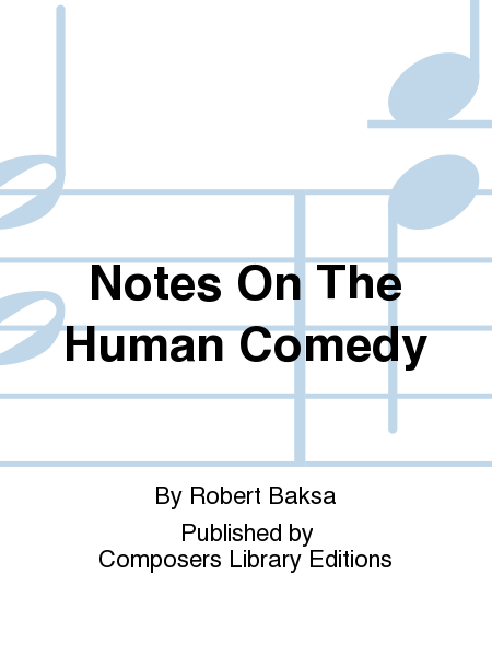 Notes On The Human Comedy