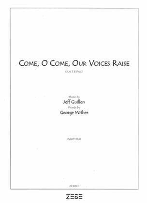 Come, O Come, Our Voices Raise