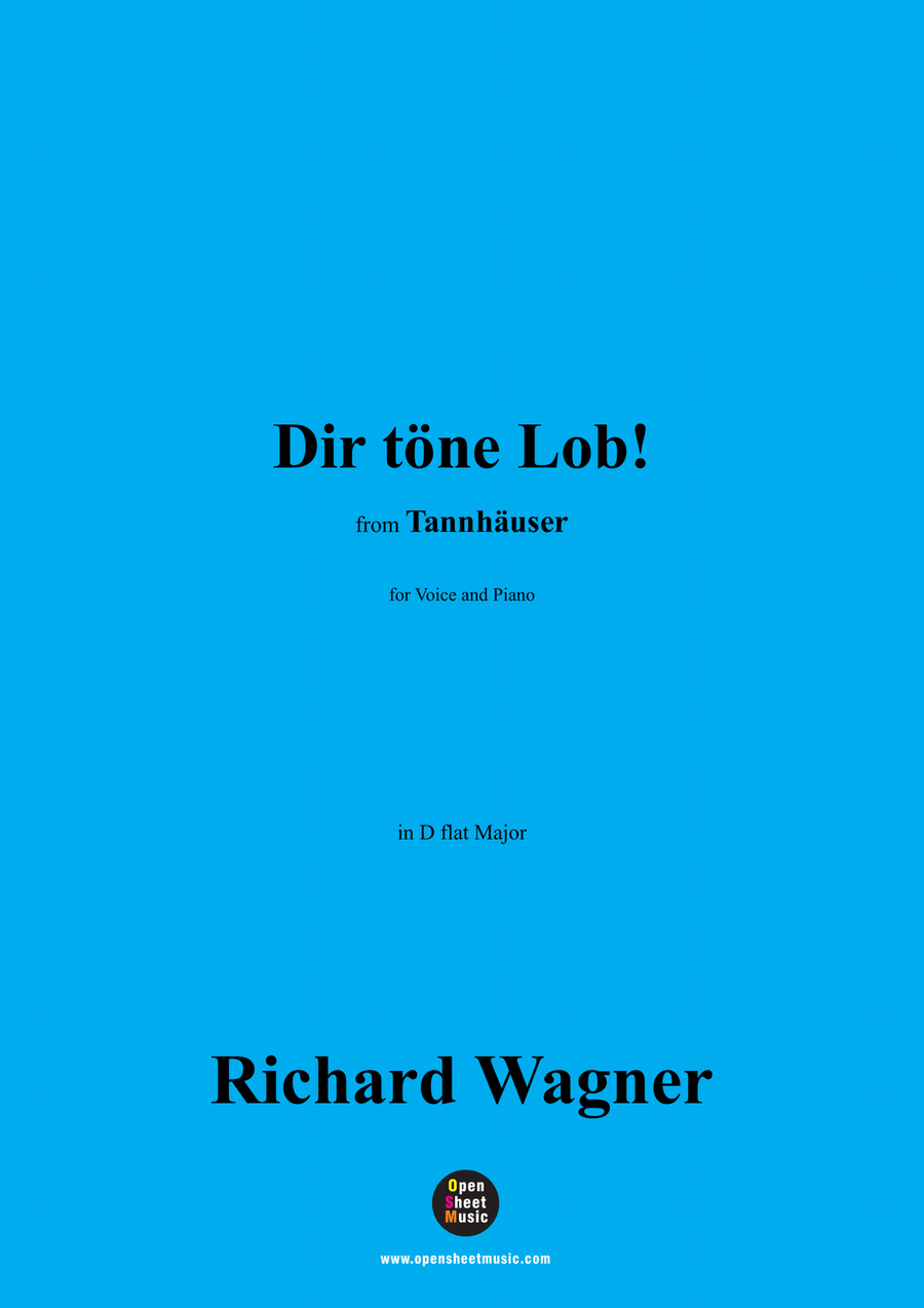 R. Wagner-Dir töne Lob!,in D flat Major