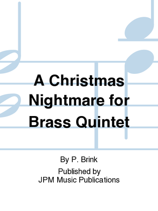 A Christmas Nightmare for Brass Quintet