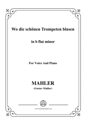 Mahler-Wo die schönen Trompeten blasen in b flat minor,for Voice and Piano