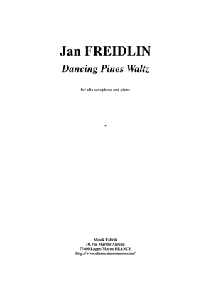 Jan Freidlin: Dancing Pines Waltz for alto saxophone and piano