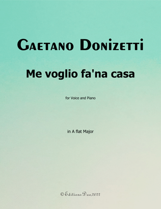 Me voglio fana casa, by Donizetti, in A flat Major