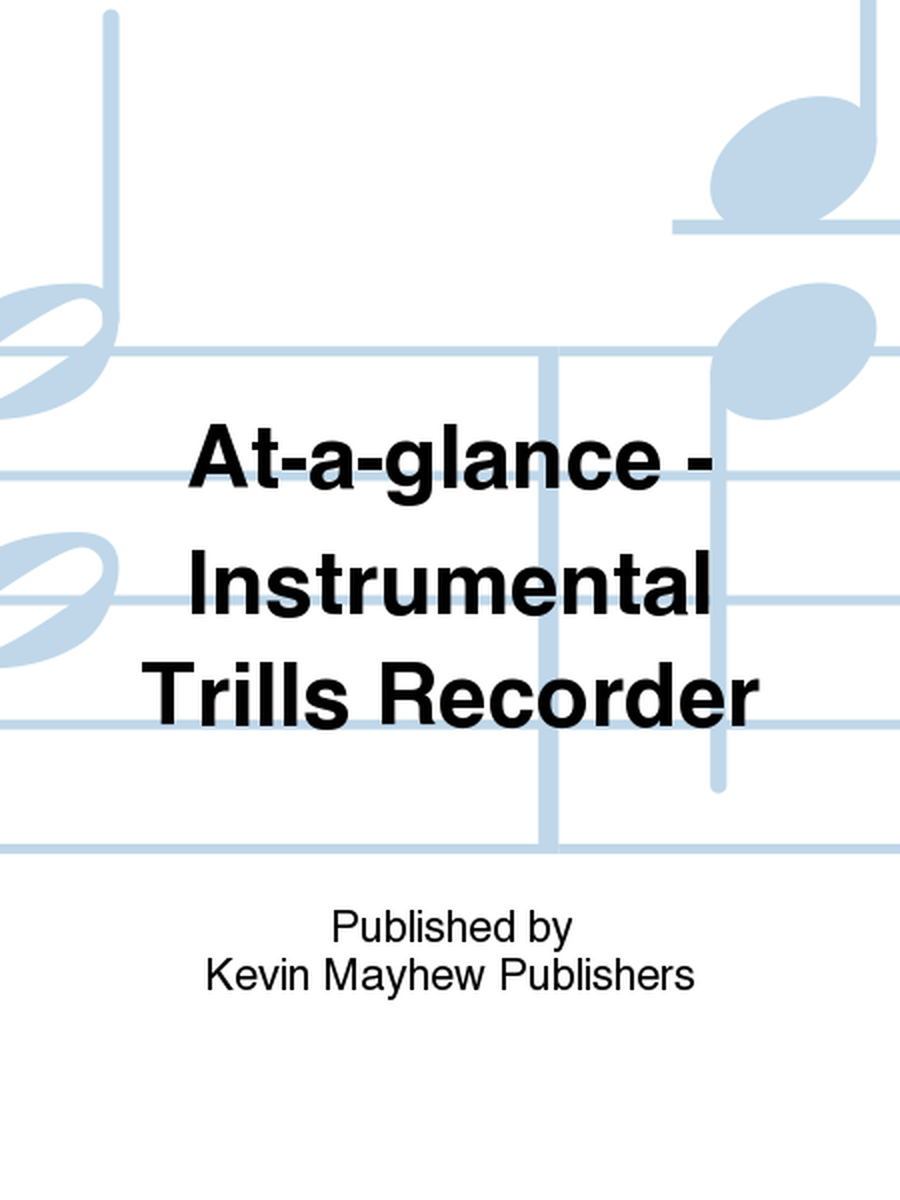 At-a-glance - Instrumental Trills Recorder