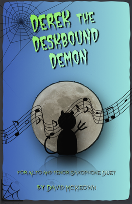 Derek the Deskbound Demon, Halloween Duet for Alto and Tenor Saxophone