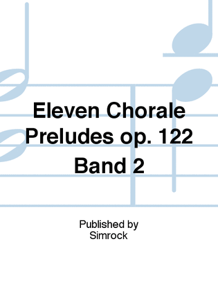 Eleven Chorale Preludes op. 122 Band 2