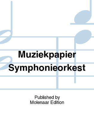 Muziekpapier Symphonieorkest