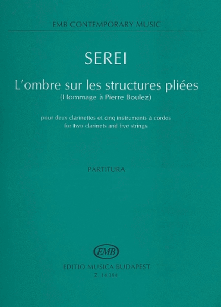 L'ombre Sur Les Structures Pliees Hommage Pierre Boulez 2 Clarinets 5 Strings Score