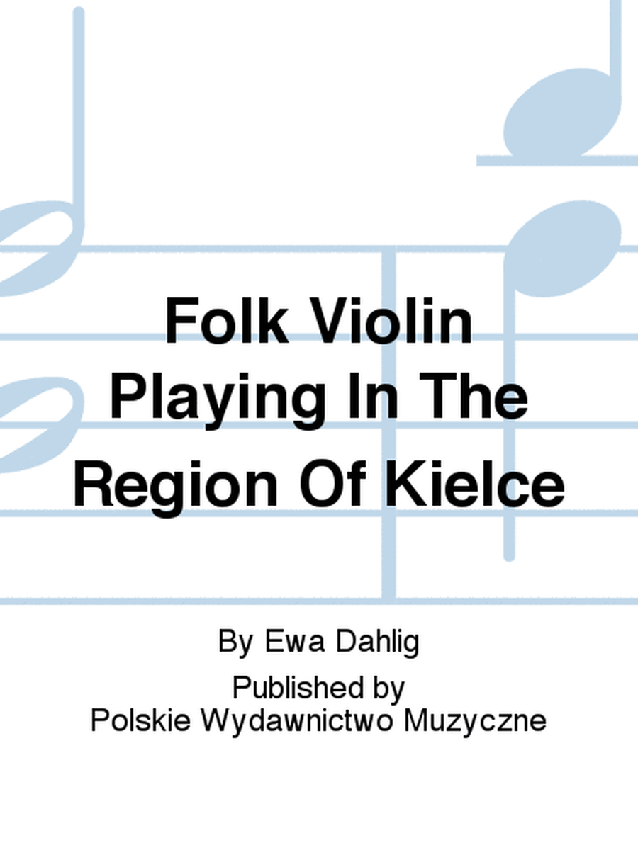 Folk Violin Playing In The Region Of Kielce