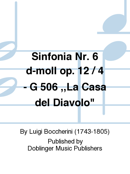 Sinfonia Nr. 6 d-moll op. 12 / 4 - G 506, La Casa del Diavolo