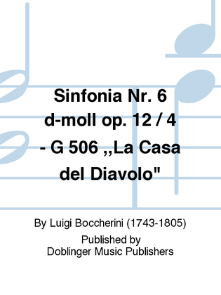 Sinfonia Nr. 6 d-moll op. 12 / 4 - G 506 ,,La Casa del Diavolo"
