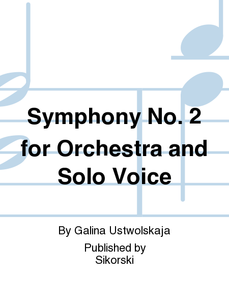 Symphony No. 2 for Orchestra and Solo Voice