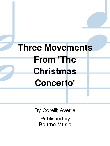 Three Movements From 'The Christmas Concerto'
