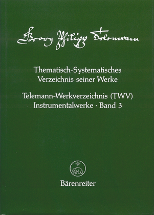 Thematisch-Systematisches Verzeichnis seiner Werke (TWV) - Instrumentalwerke, Band 1-3