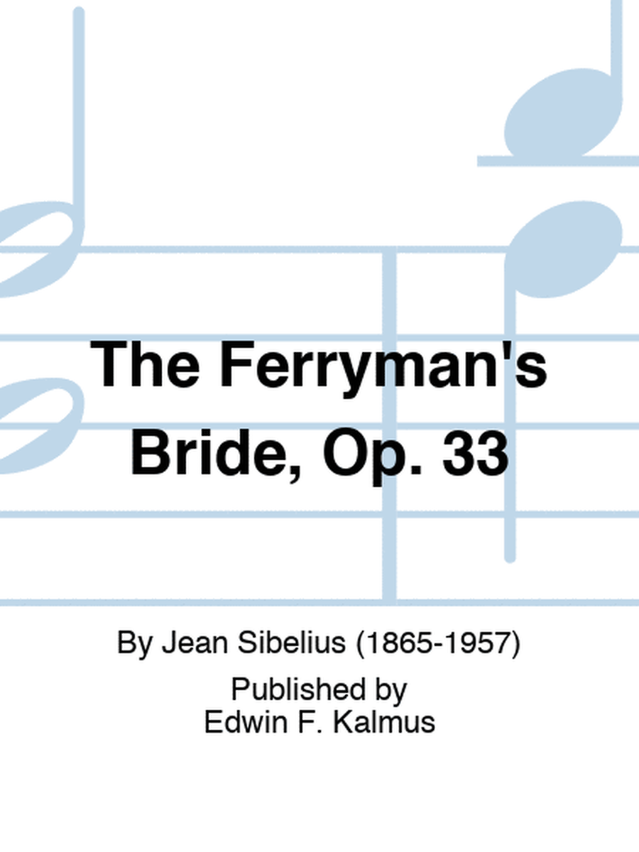 The Ferryman's Bride, Op. 33