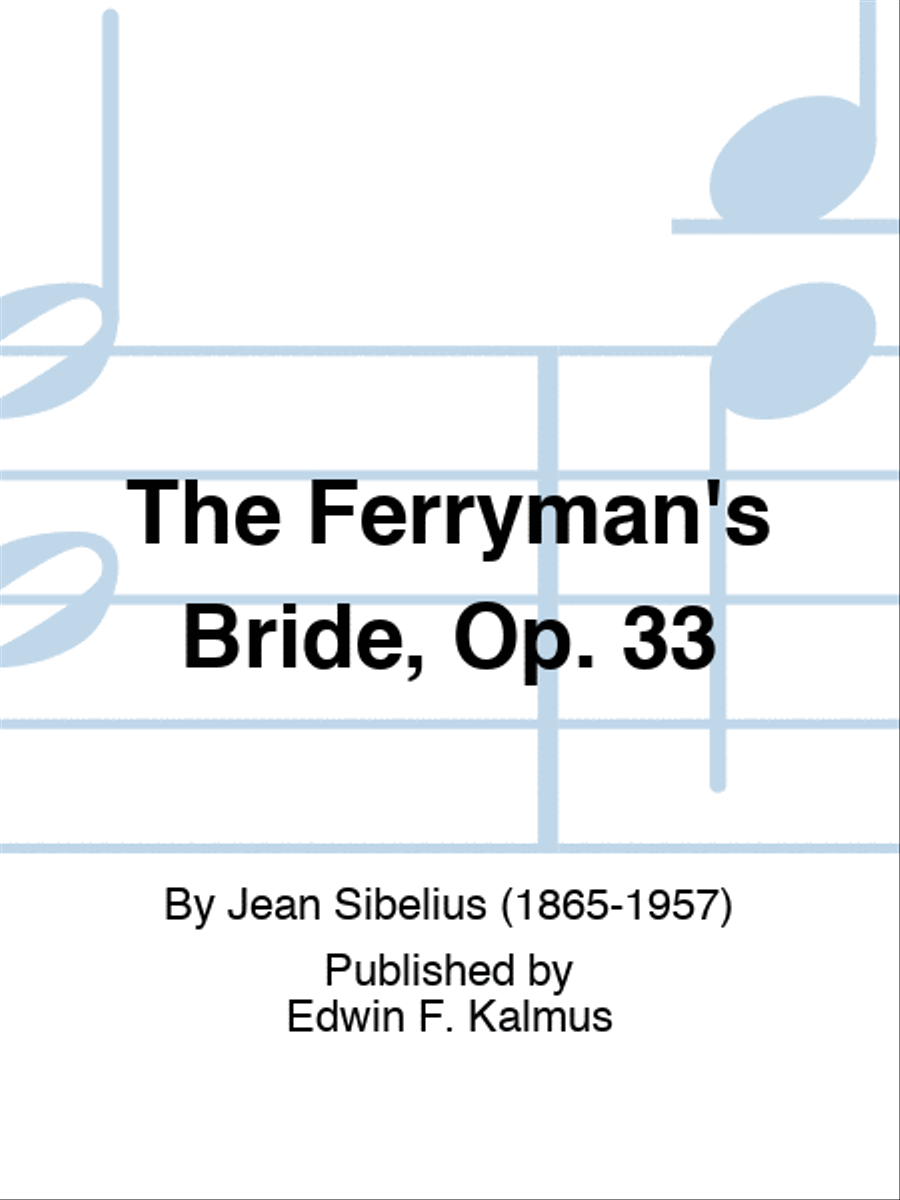 The Ferryman's Bride, Op. 33