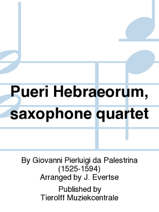 Pueri Hebræorum, Saxophone Quartet