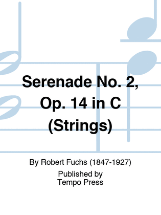 Serenade No. 2, Op. 14 in C (Strings)