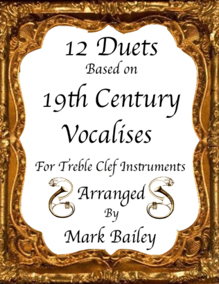 12 Duets based on 19th Century Vocalises (Treble Clef Instruments)