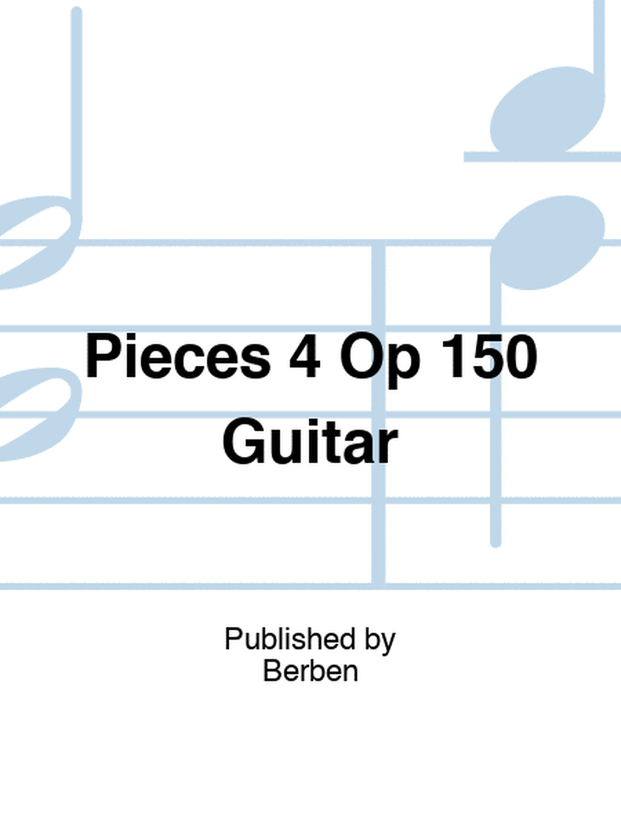 Pieces 4 Op 150 Guitar